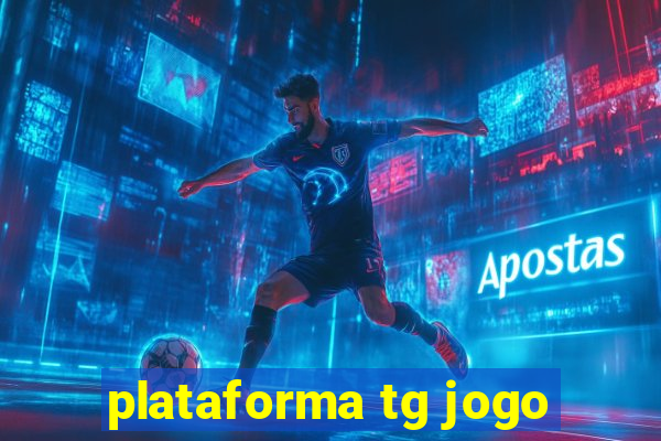 plataforma tg jogo